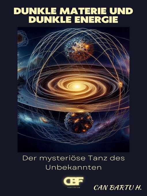 Title details for Dunkle Materie und Dunkle Energie by CAN BARTU H. - Available